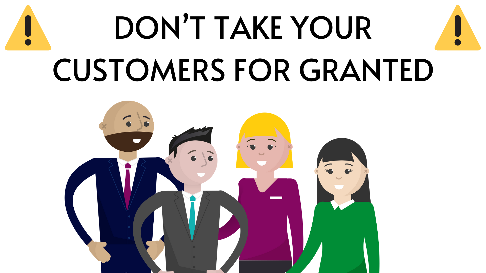 Don’t take customers for granted