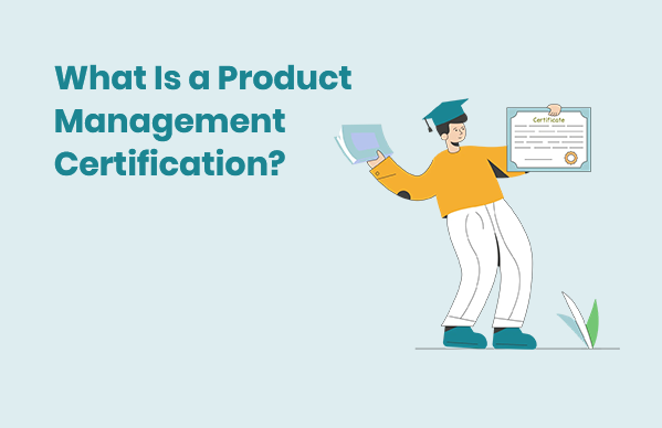 What Is a Product Management Certification? | Tarigo