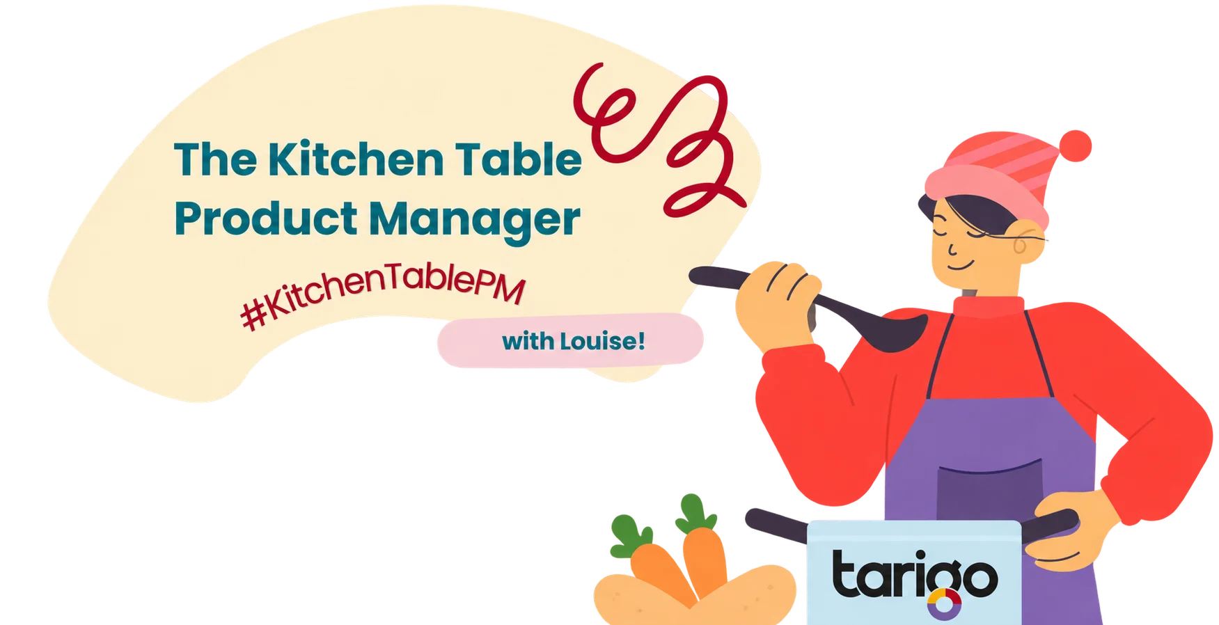 The Kitchen Table Product Manager with Louise